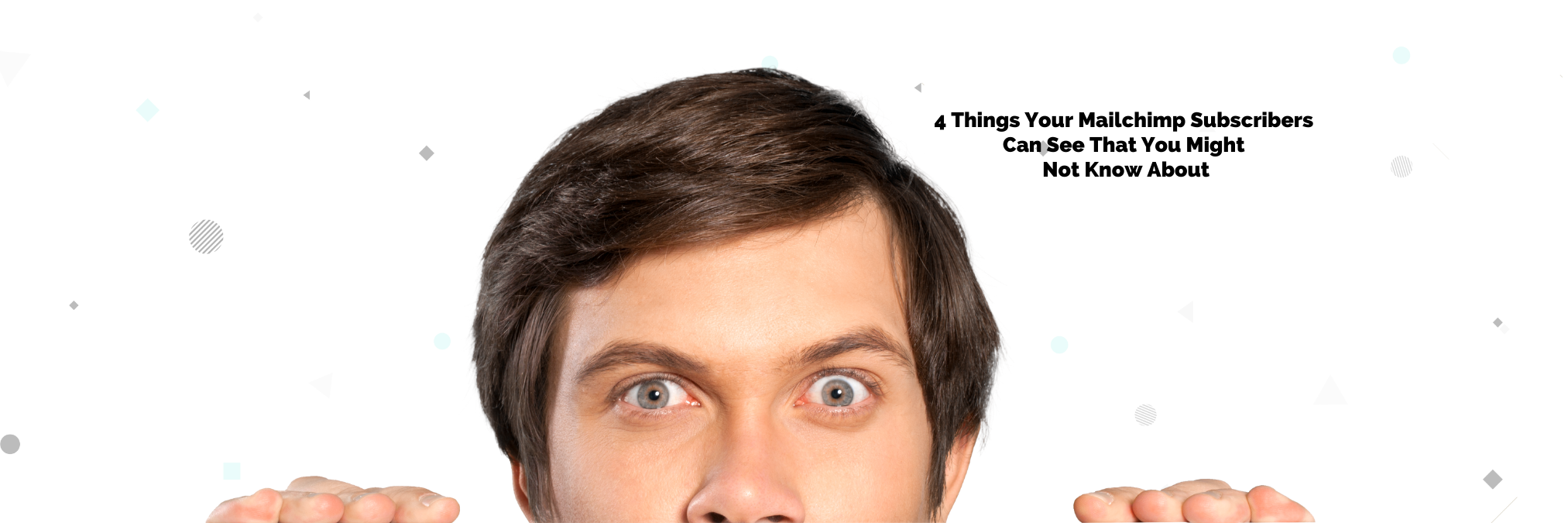 4 Things Your Subscribers Can See